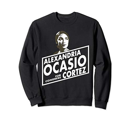 Alexandria Ocasio Cortez 2018 Campaign Sweatshirt
