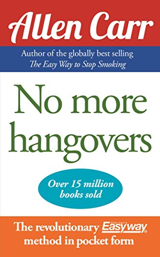  No More Hangovers: Allen Carr’s Easyway Method in Pocket Form
